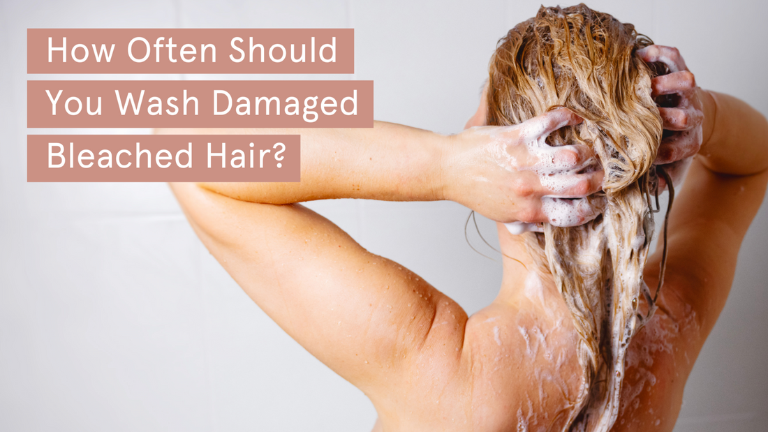 How Often Should You Wash Damaged Bleached Hair?